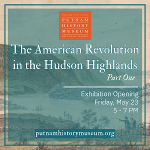 Exhibition Opening of “The American Revolution in the Hudson Highlands: Part One”